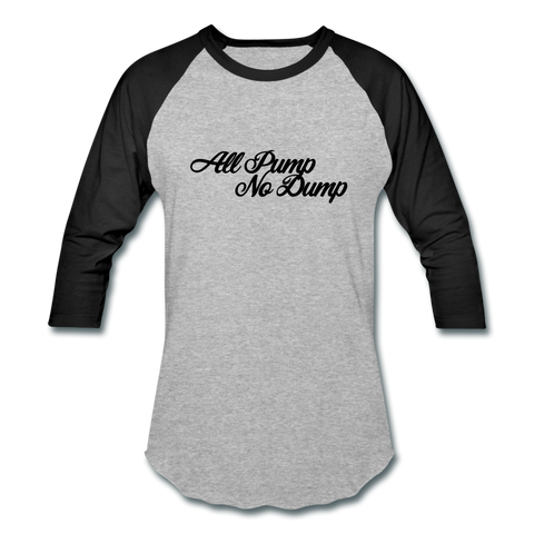 All Pump No Dump Unisex Raglan - heather gray/black