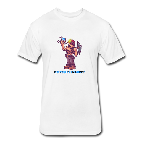 Do You Even Mine? T Shirt Men&