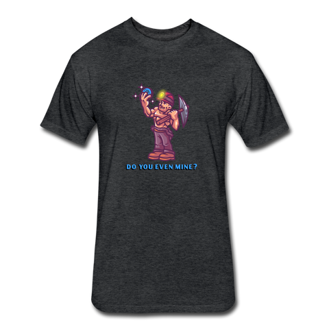 Do You Even Mine? T Shirt Men&