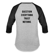 Danger Close Alpha - Baseball T (Light) - Question Everything (Back) - heather gray/black