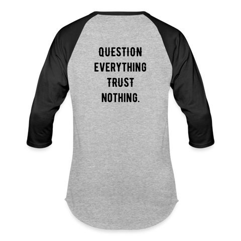 Danger Close Alpha - Baseball T (Light) - Question Everything (Back) - heather gray/black